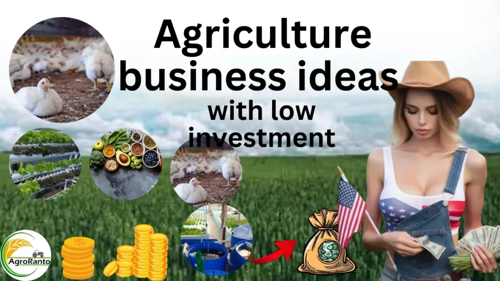 Agriculture business ideas with low investment